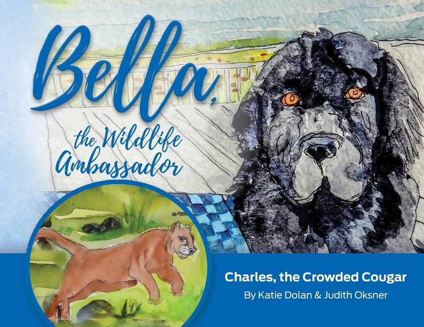 Vorderes Coverbild Bella, the Wildlife Ambassador: Charles, the Crowded Cougar