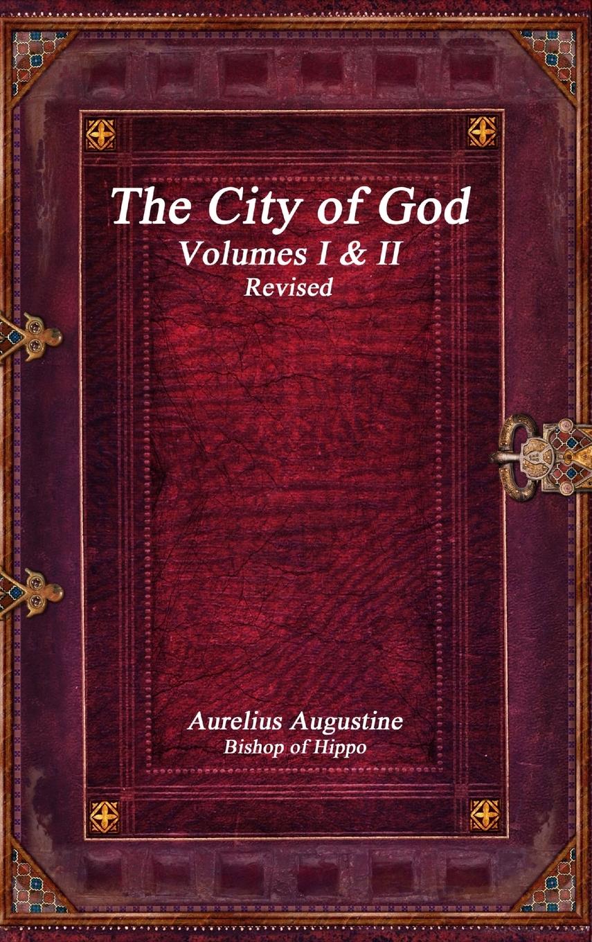 Vorderes Coverbild The City of God Volumes I & II Revised