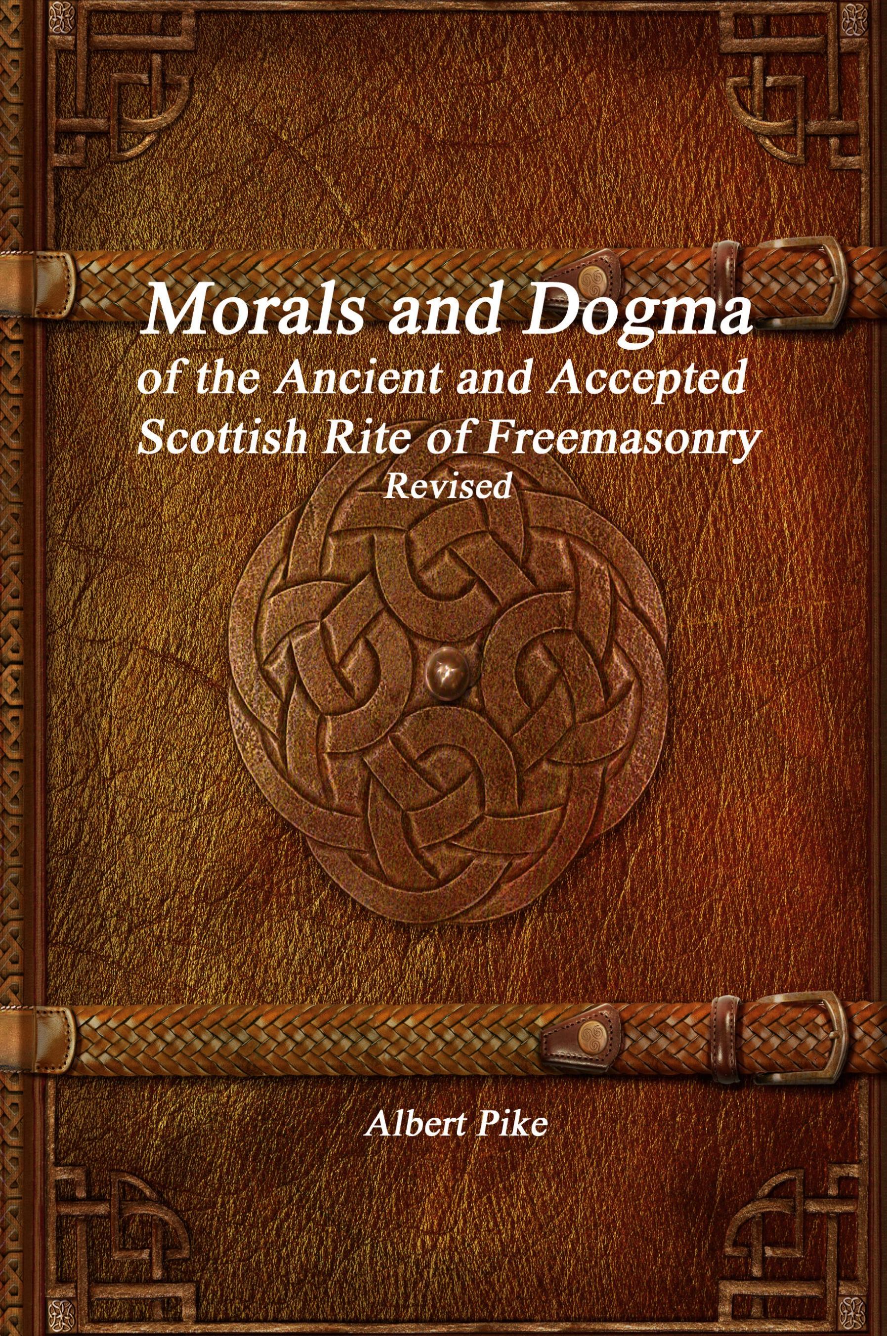 Vorderes Coverbild Morals and Dogma of the Ancient and Accepted Scottish Rite of Freemasonry Revised