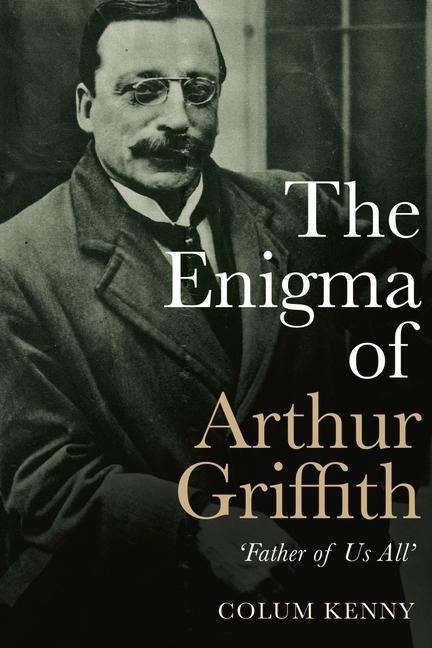 Vorderes Coverbild The Enigma of Arthur Griffith