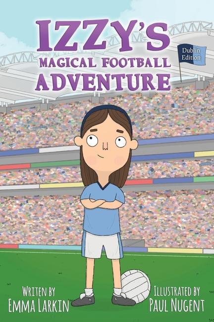 Vorderes Coverbild Izzys Magical Football Adventure Dublin Edition