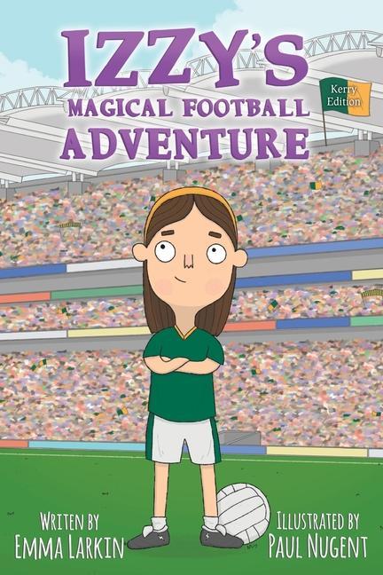 Vorderes Coverbild Izzys Magical Football Adventure Kerry Edition