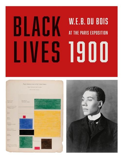 Vorderes Coverbild Black Lives 1900: W.E.B. Du Bois at the Paris Exposition