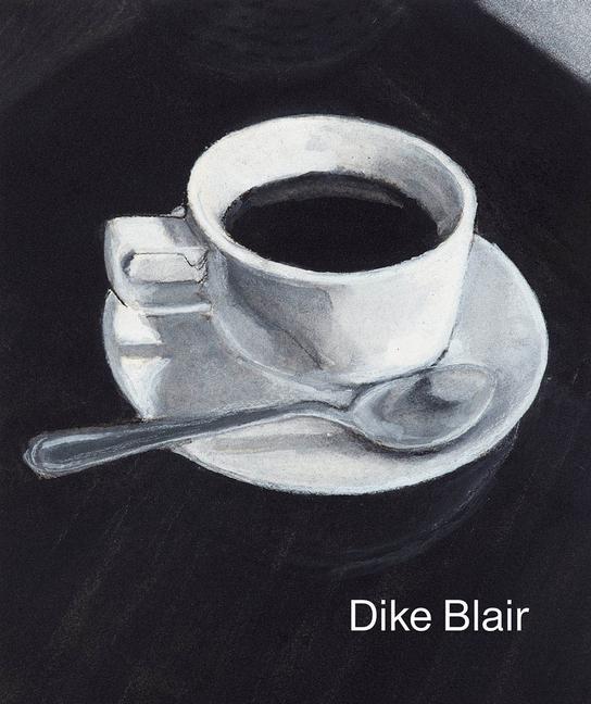 Vorderes Coverbild Dike Blair: Drawings