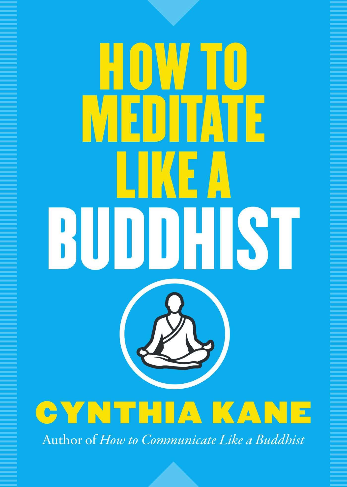 Vorderes Coverbild How to Meditate Like a Buddhist
