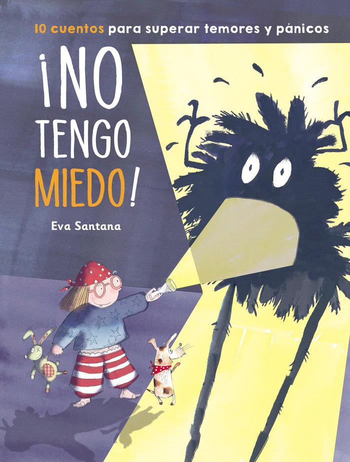 Vorderes Coverbild ¡No tengo miedo! : 10 cuentos para superar temores y pánicos