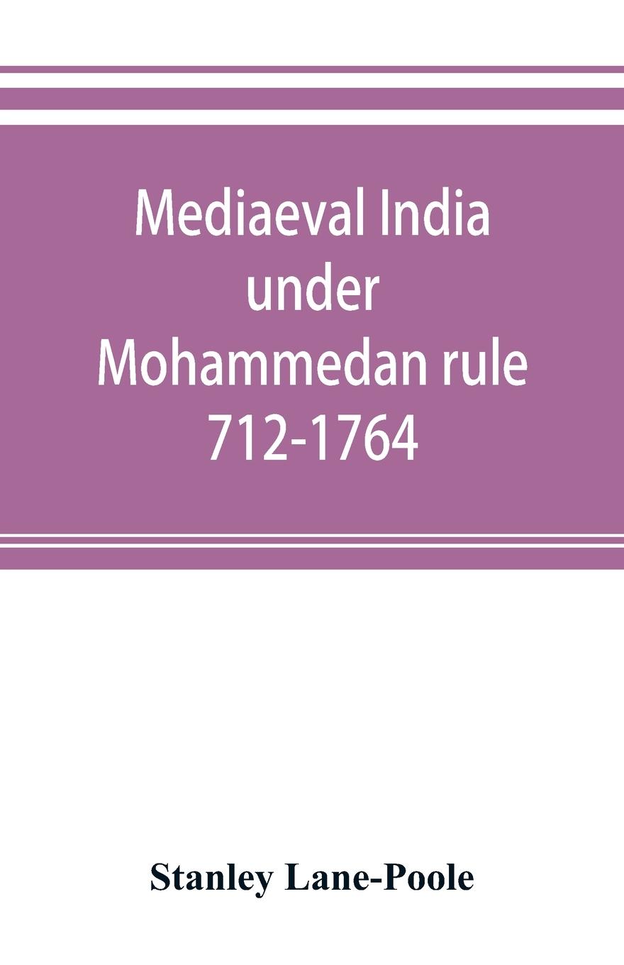 Vorderes Coverbild Mediaeval India under Mohammedan rule 712-1764
