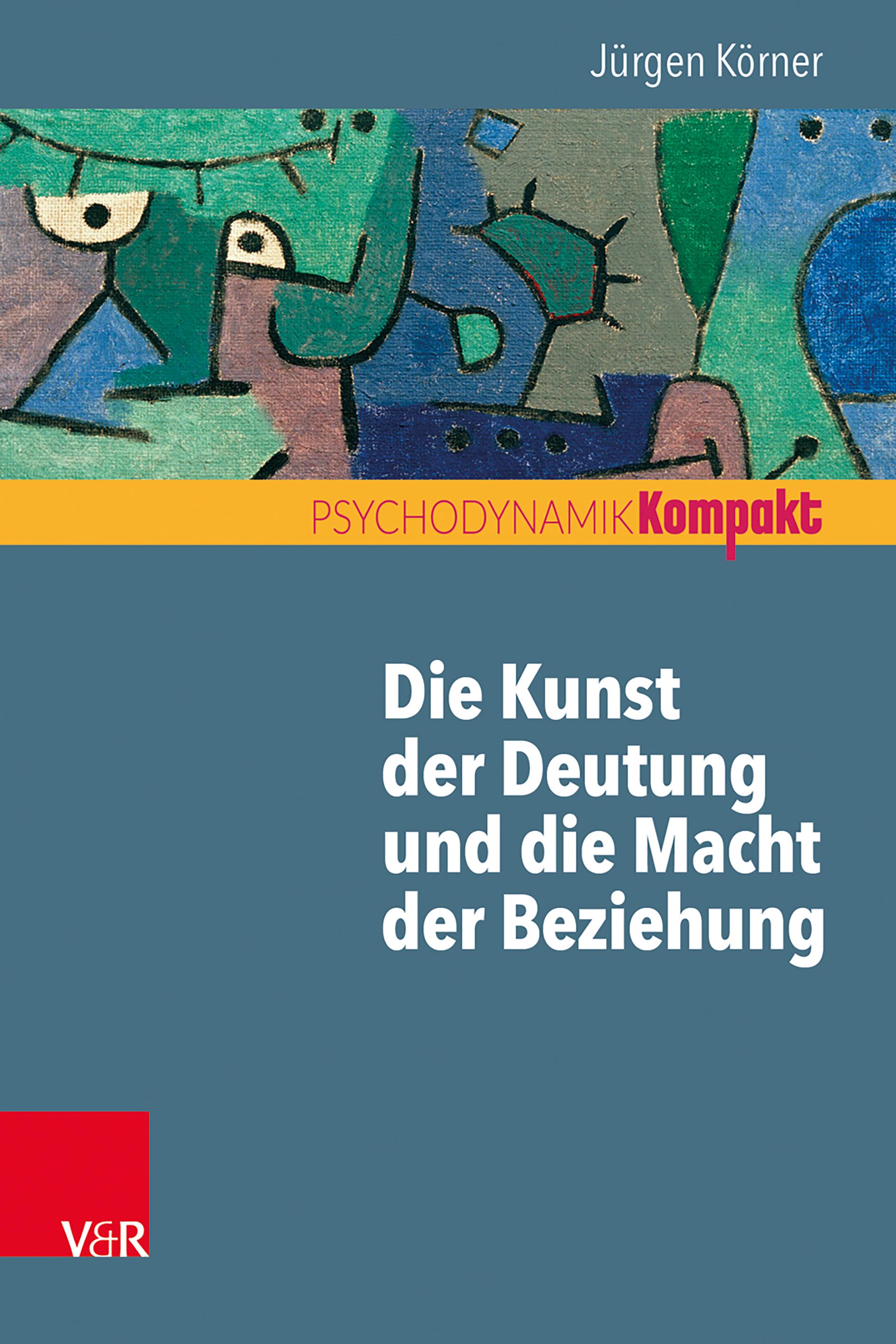 Vorderes Coverbild Die Kunst der Deutung und die Macht der Beziehung