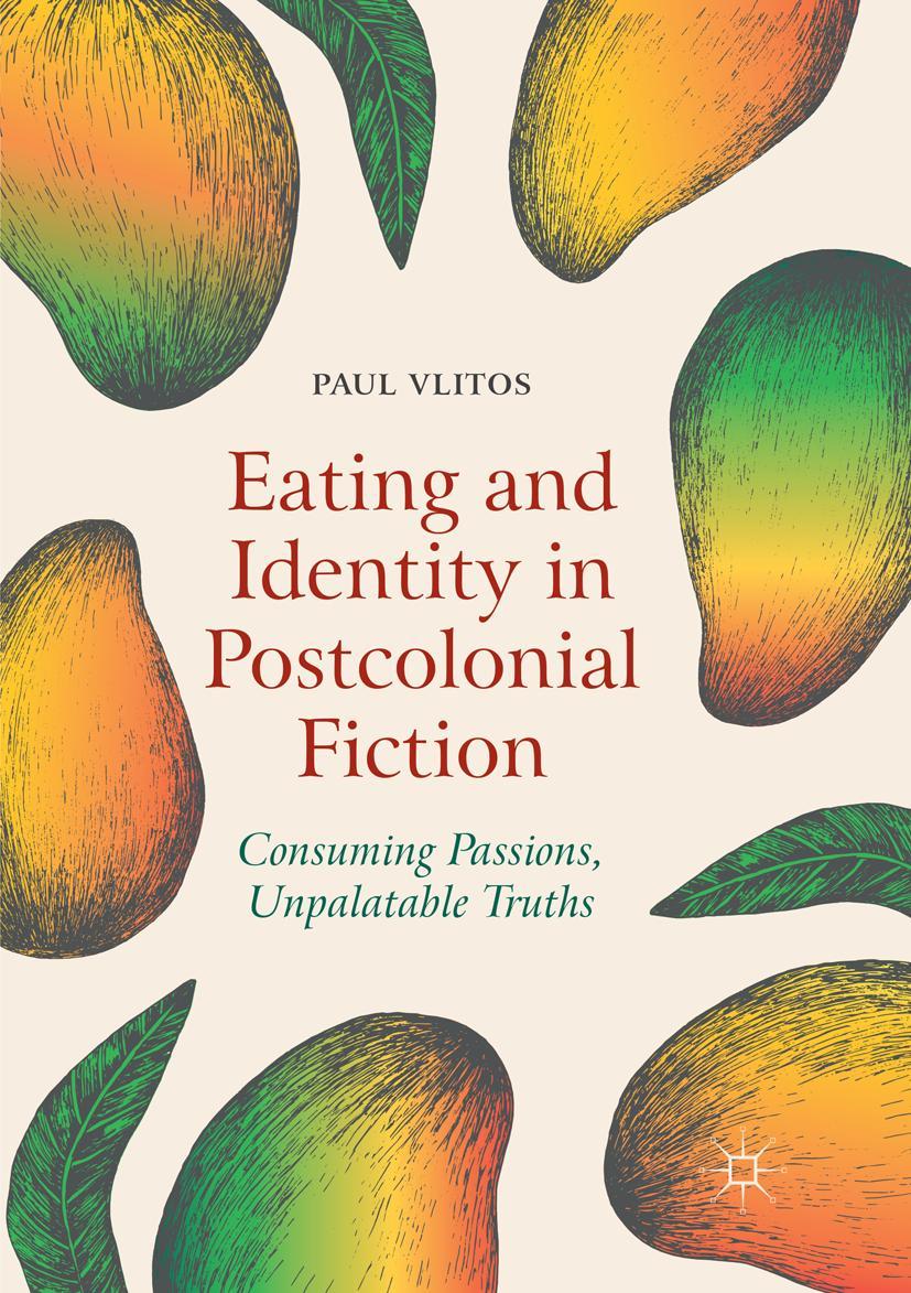 Vorderes Coverbild Eating and Identity in Postcolonial Fiction