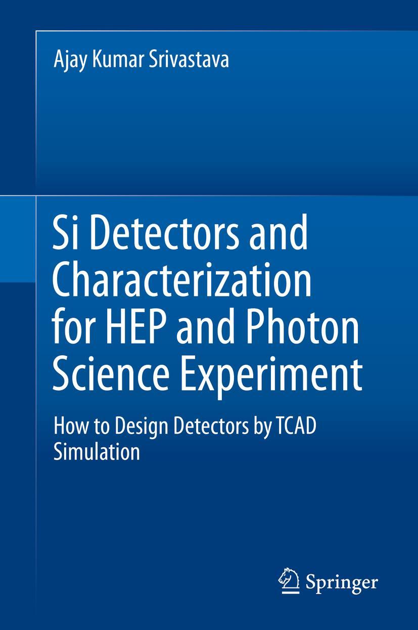 Vorderes Coverbild Si Detectors and Characterization for HEP and Photon Science Experiment