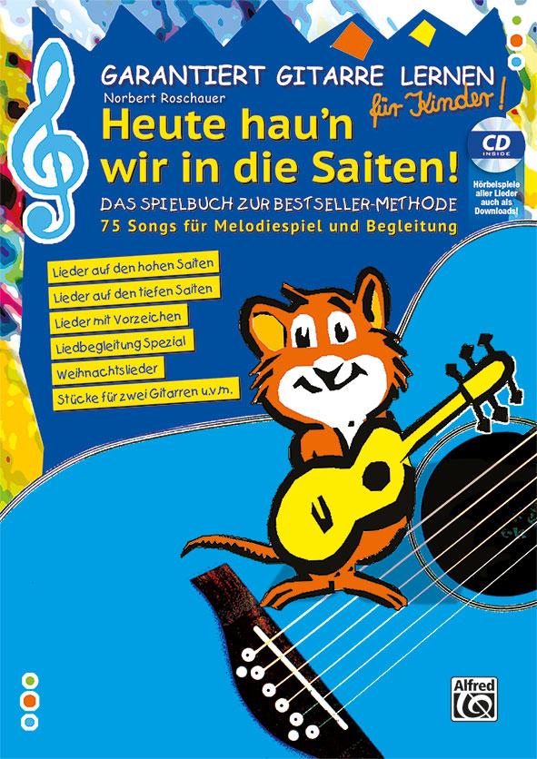 Vorderes Coverbild Garantiert Gitarre lernen für Kinder - HEUTE HAU'N WIR IN DIE SAITEN