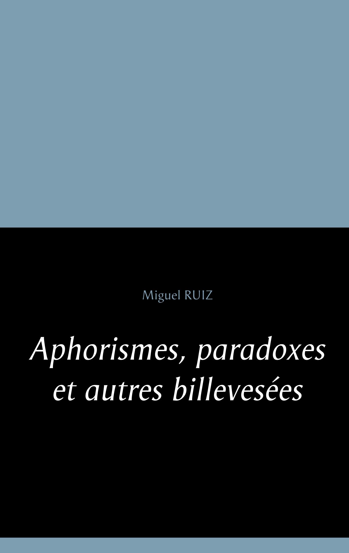 Vorderes Coverbild Aphorismes, paradoxes et autres billevesées