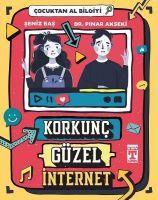 Vorderes Coverbild Korkunc Güzel Internet - Cocuktan Al Bilgiyi