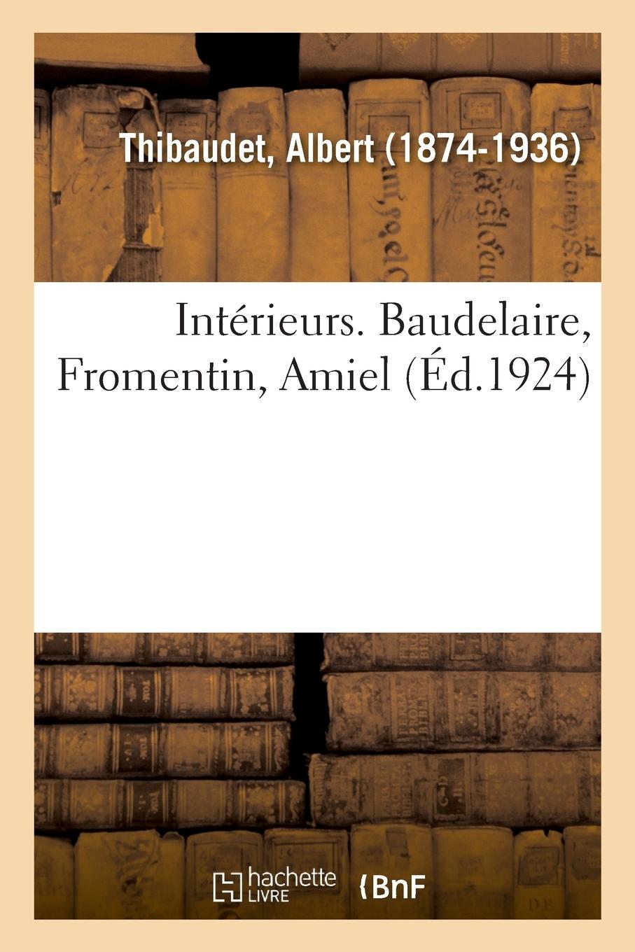 Vorderes Coverbild Intérieurs. Baudelaire, Fromentin, Amiel