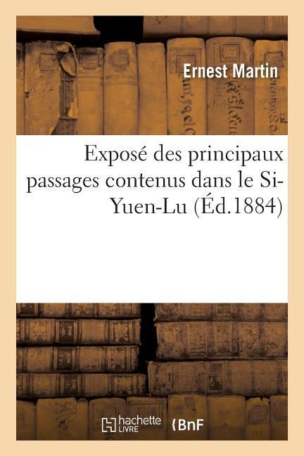 Vorderes Coverbild Exposé Des Principaux Passages Contenus Dans Le Si-Yuen-Lu