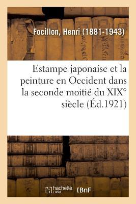 Vorderes Coverbild Estampe Japonaise Et La Peinture En Occident Dans La Seconde Moitié Du XIX° Siècle, Communication