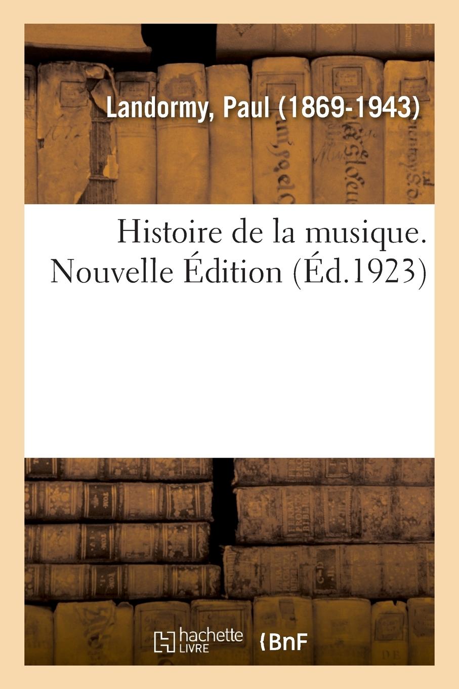 Vorderes Coverbild Histoire de la Musique. Nouvelle Édition