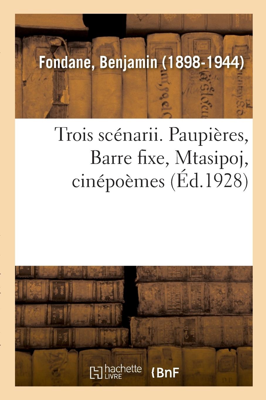 Vorderes Coverbild Trois Scénarii. Paupières, Barre Fixe, Mtasipoj, Cinépoèmes