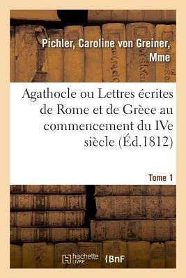 Vorderes Coverbild Agathocle Ou Lettres Écrites de Rome Et de Grèce Au Commencement Du Ive Siècle