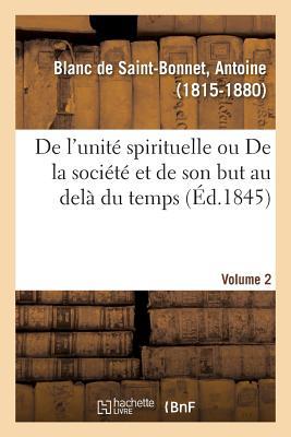 Vorderes Coverbild de l'Unité Spirituelle Ou de la Société Et de Son But Au Delà Du Temps. Volume 2