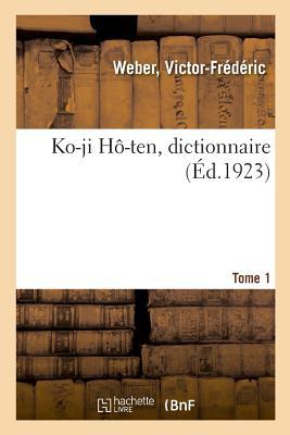 Vorderes Coverbild Ko-Ji Hô-Ten, Dictionnaire. Tome 1