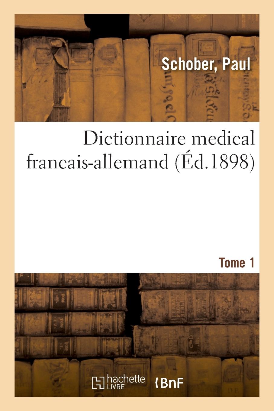 Vorderes Coverbild Dictionnaire Médical Des Langues Françaises Et Allemandes. Dictionnaire Médical Français-Allemand: Tome 2