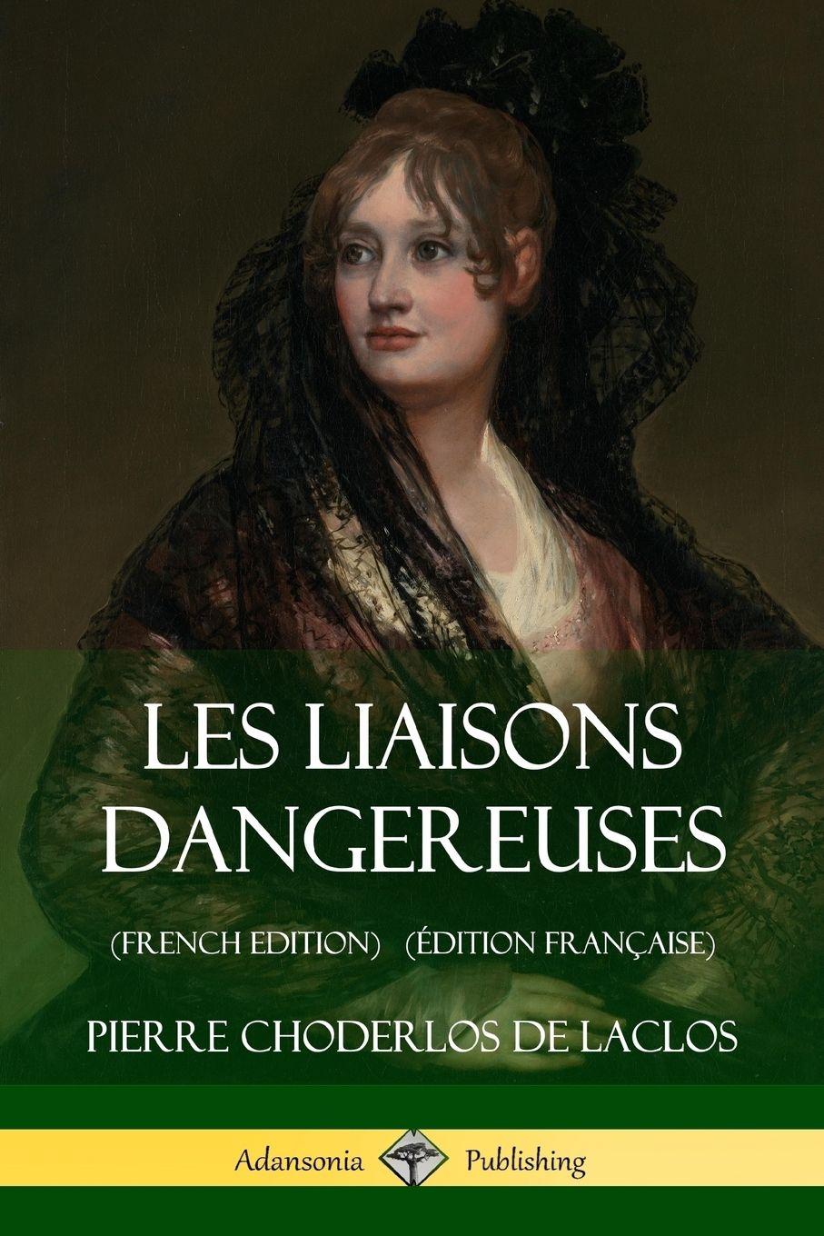 Vorderes Coverbild Les Liaisons dangereuses (French Edition) (Édition Française)