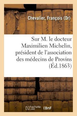 Vorderes Coverbild Notice Nécrologique Sur M. Le Docteur Maximilien Michelin