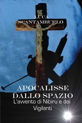 Vorderes Coverbild Apocalisse dallo spazio. L'avvento di Nibiru e dei Vigilanti