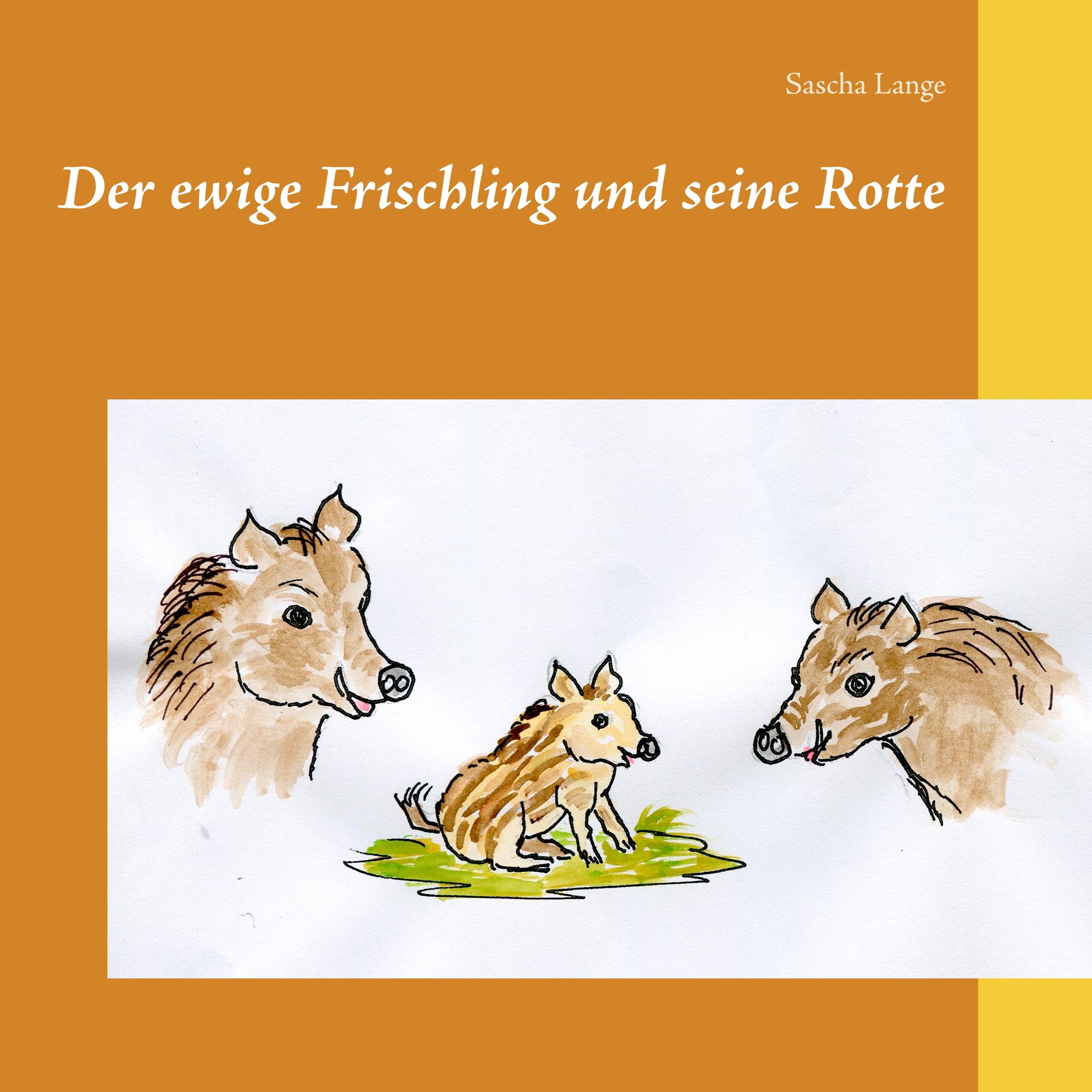 Vorderes Coverbild Der ewige Frischling und seine Rotte