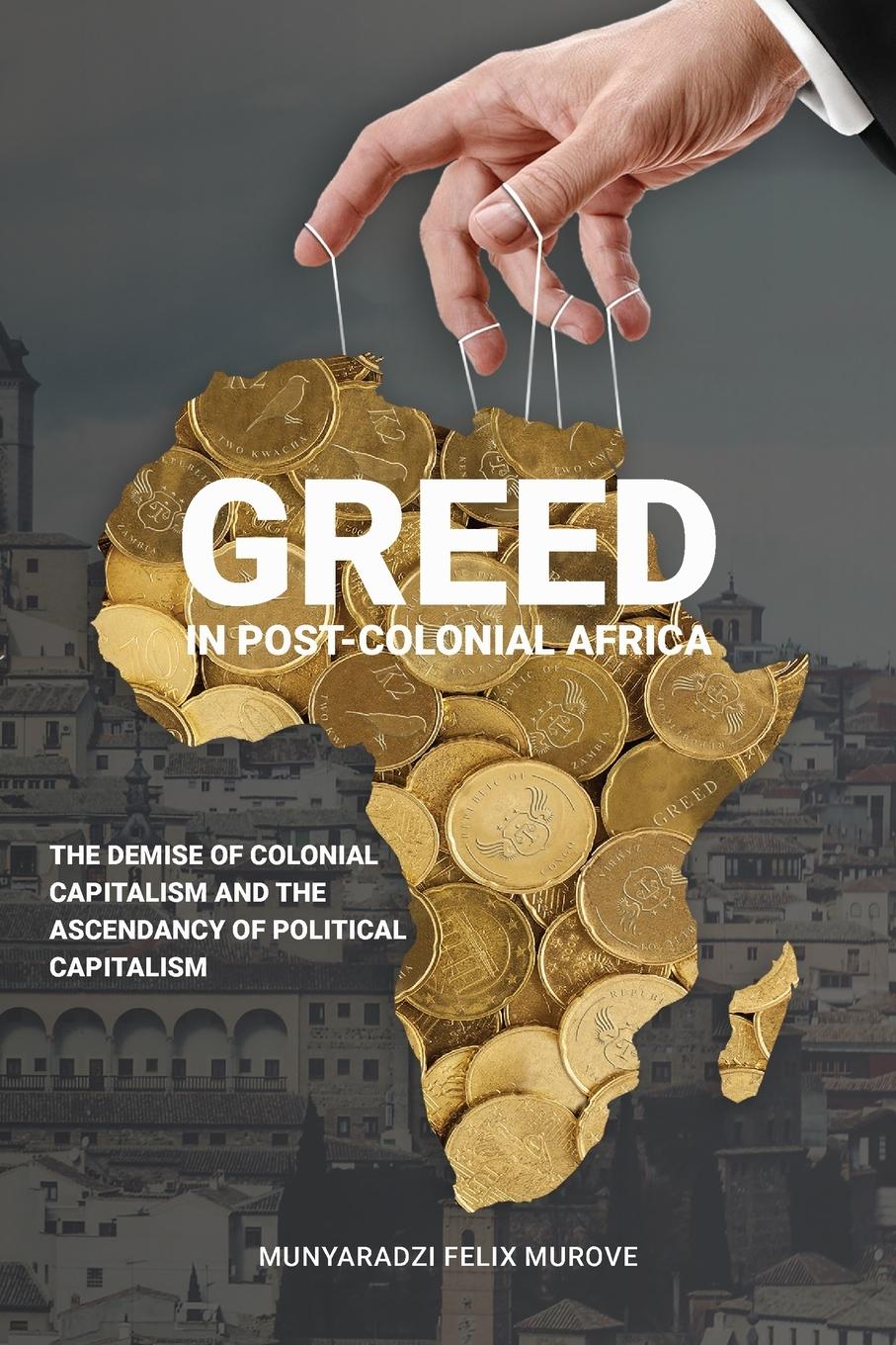 Vorderes Coverbild Greed in post colonial Africa