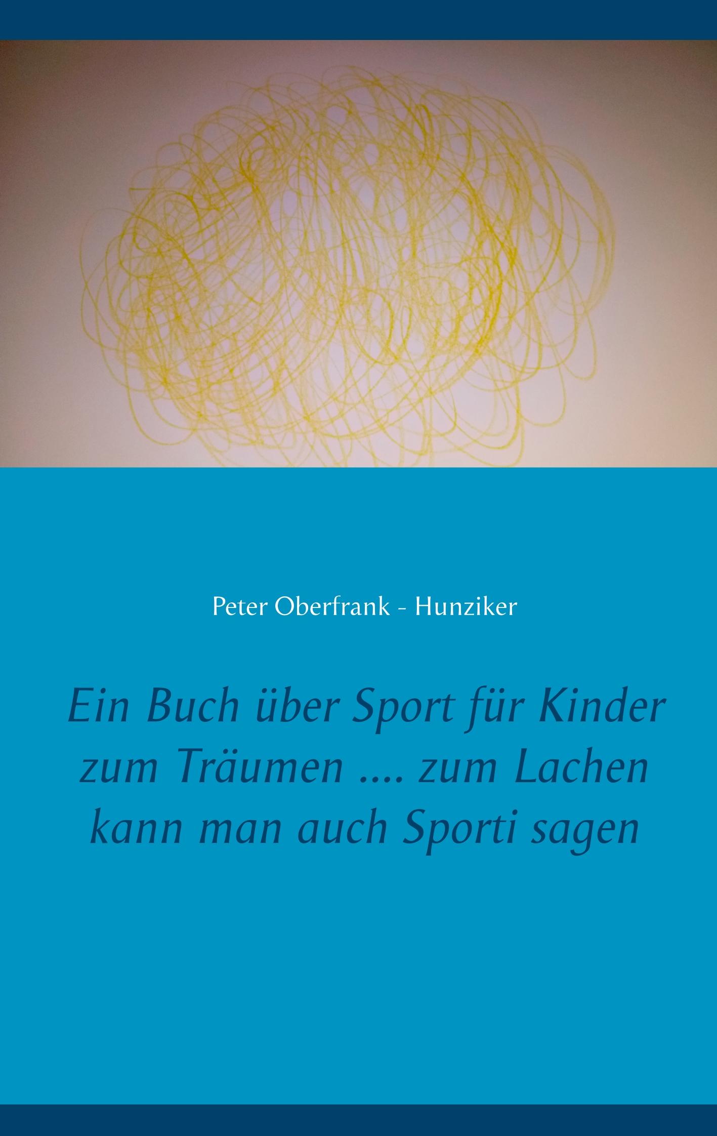 Vorderes Coverbild Ein Buch über Sport für Kinder zum Träumen .... zum Lachen kann man auch Sporti sagen