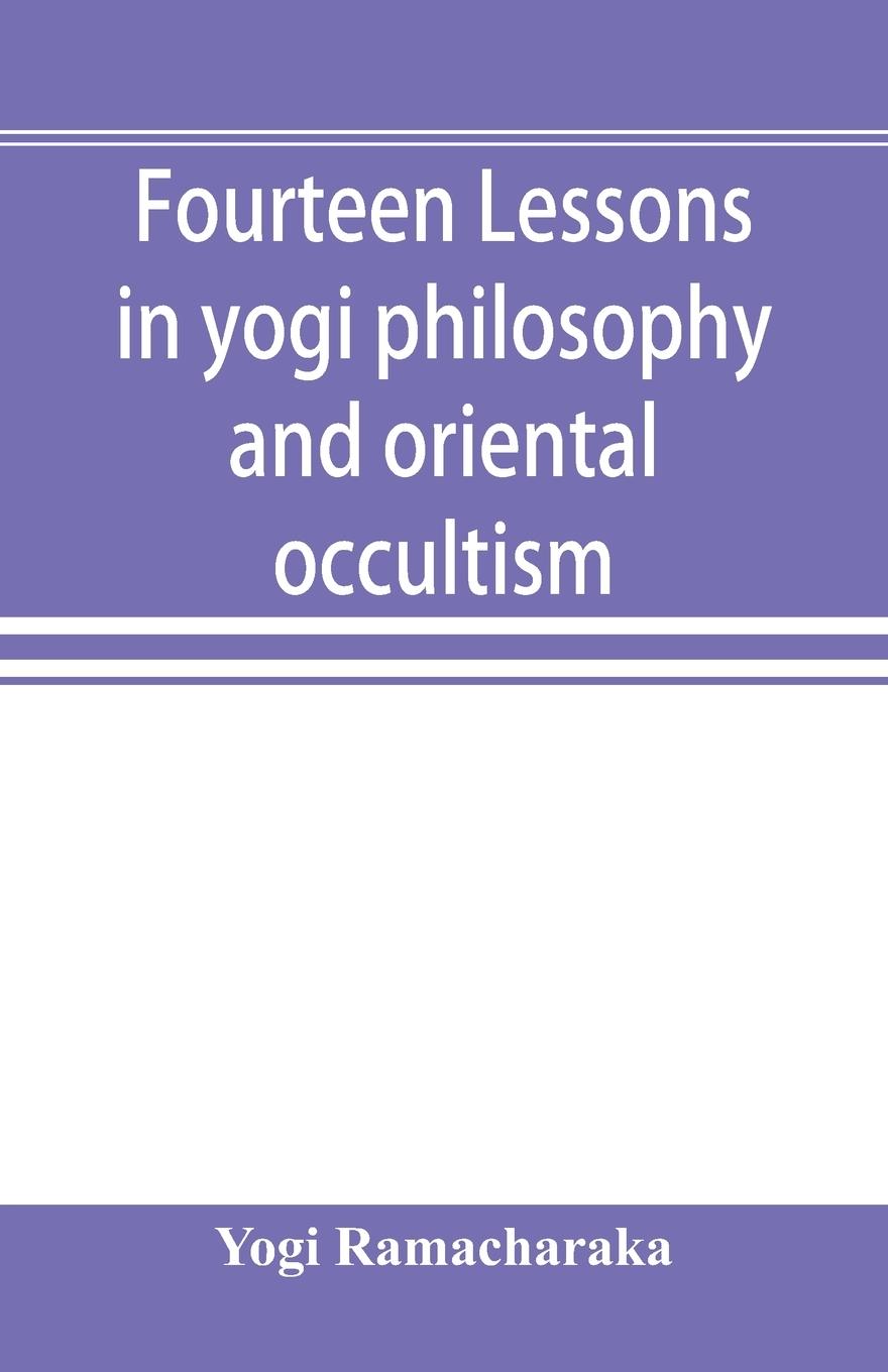 Vorderes Coverbild Fourteen lessons in yogi philosophy and oriental occultism