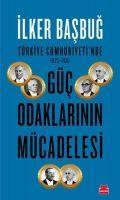 Vorderes Coverbild Türkiye Cumhuriyetinde 1923-1961 Güc Odaklarinin Mücadelesi