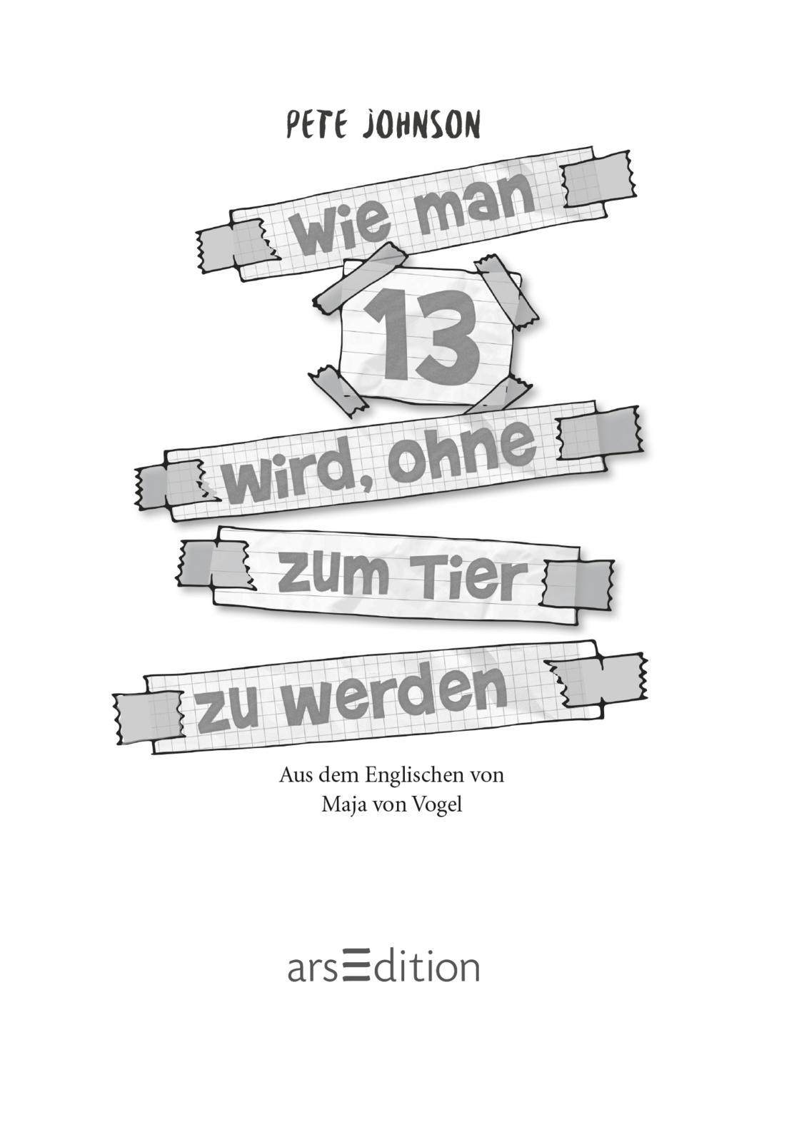 Beispielinhalt (Bild) Wie man 13 wird, ohne zum Tier zu werden (Wie man 13 wird 2)