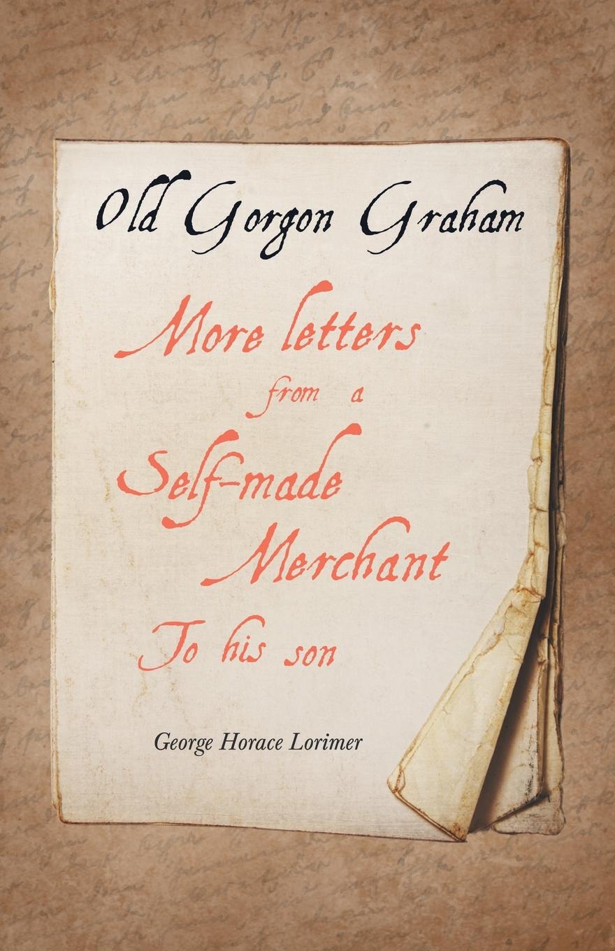 Vorderes Coverbild Old Gorgon Graham - More Letters from a Self-Made Merchant to His Son