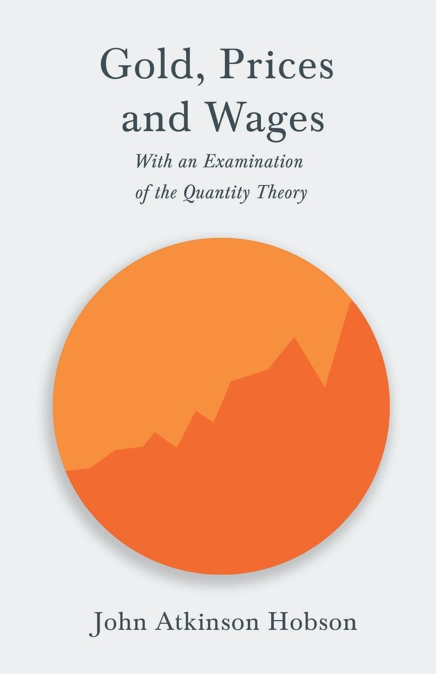 Vorderes Coverbild Gold, Prices and Wages - With an Examination of the Quantity Theory