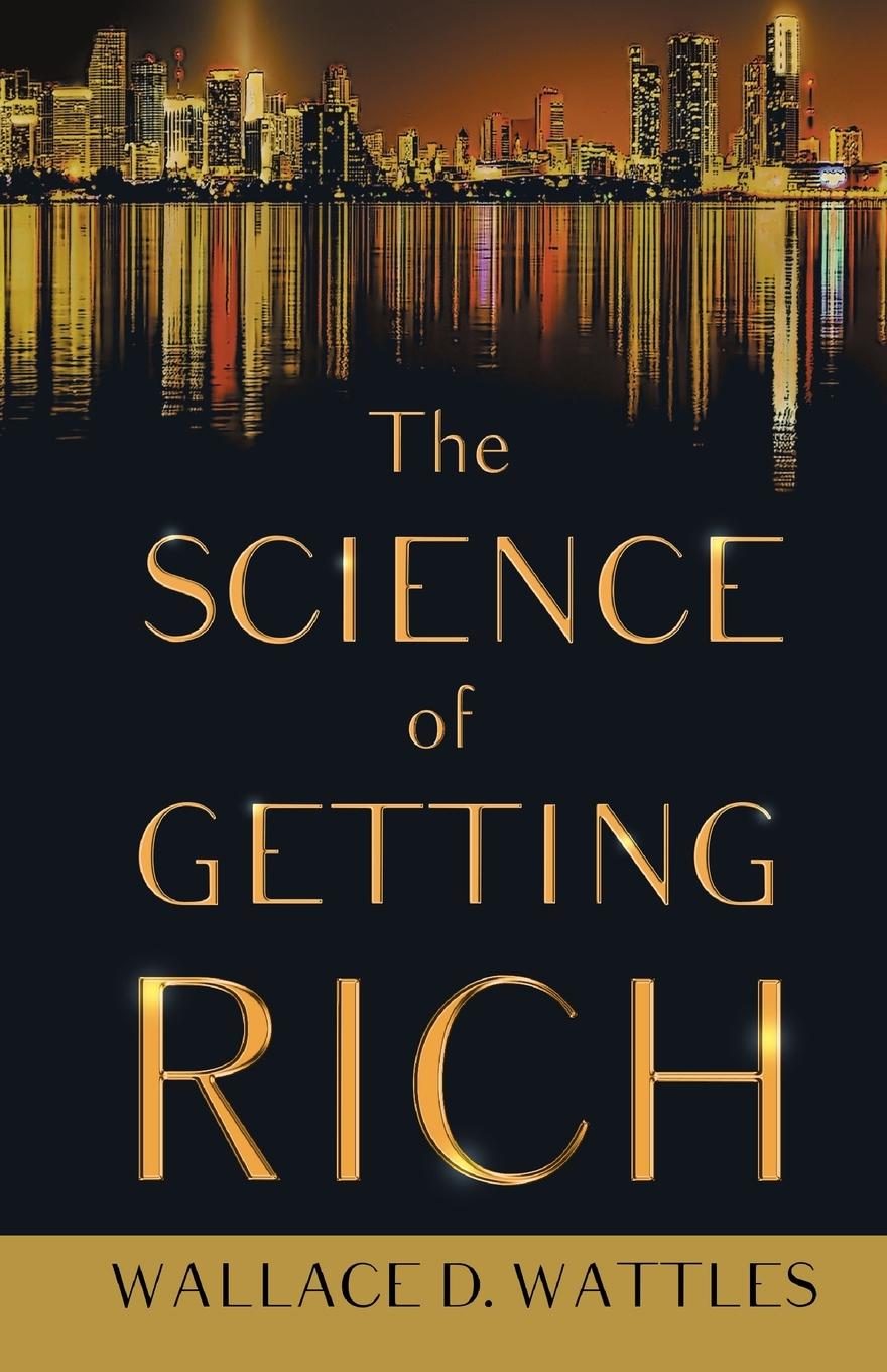 Vorderes Coverbild The Science of Getting Rich;With an Essay from The Art of Money Getting, Or Golden Rules for Making Money By P. T. Barnum