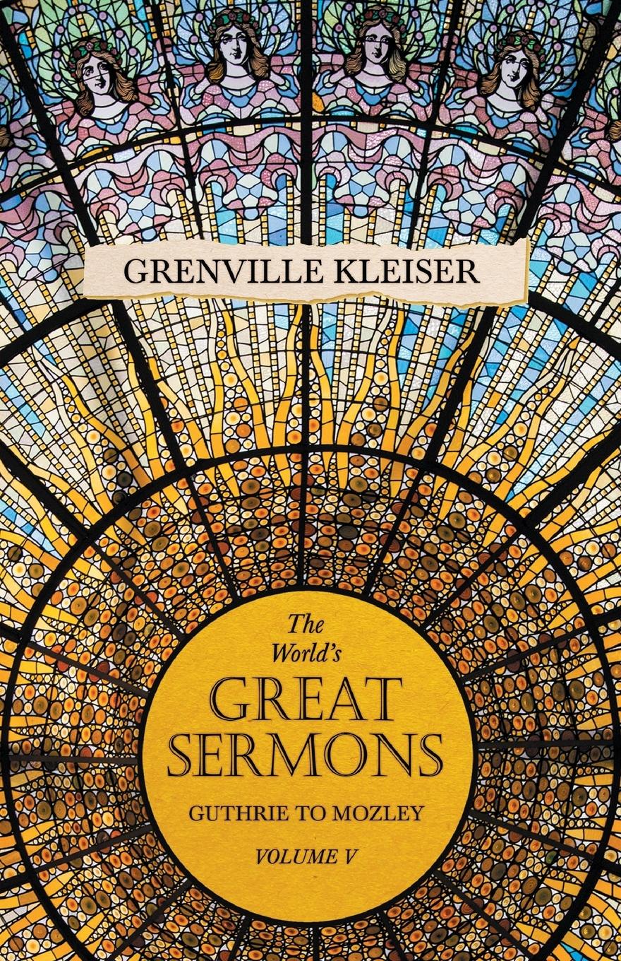 Vorderes Coverbild The World's Great Sermons - Guthrie to Mozley - Volume V