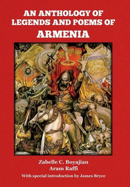 Vorderes Coverbild An Anthology of Legends and Poems of Armenia