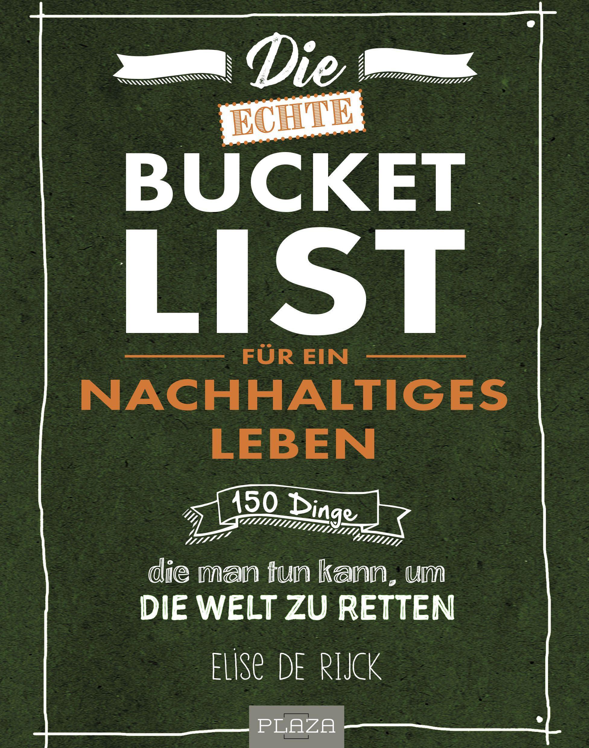 Vorderes Coverbild Die echte Bucket List für ein nachhaltiges Leben