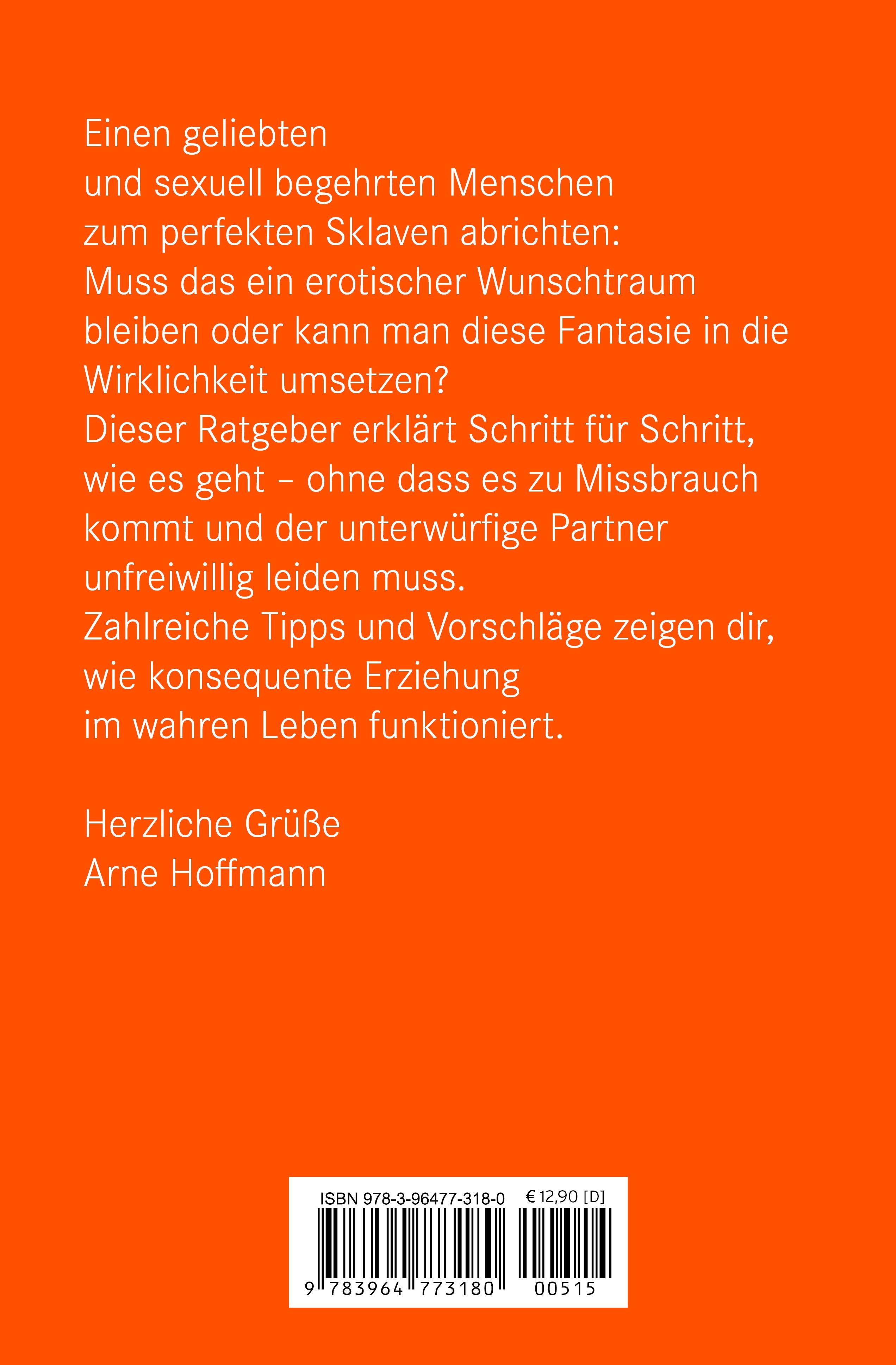 Rückseitencover Die Abrichtung und Erziehung zum Sklaven | Erotischer Ratgeber