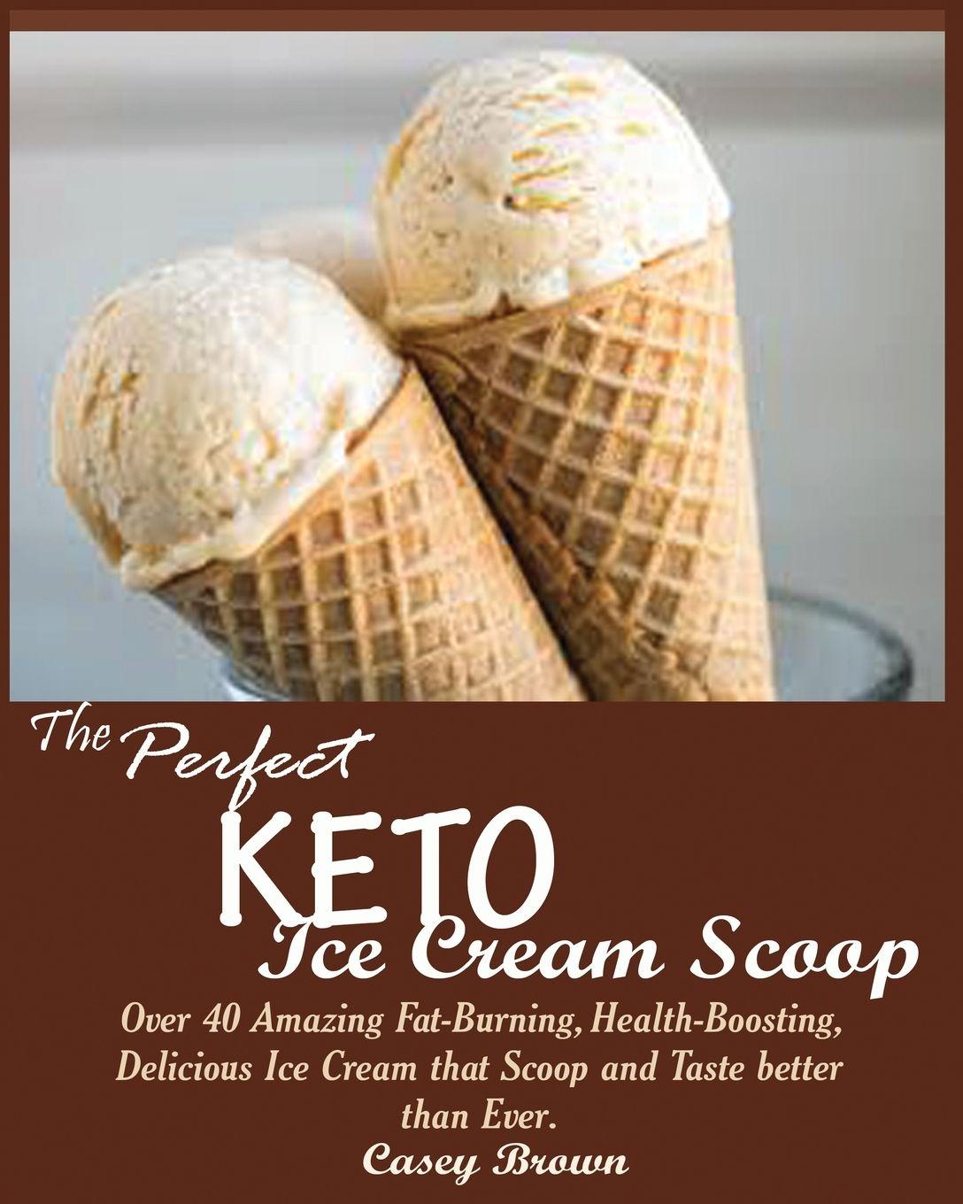Vorderes Coverbild THE PERFECT KETO ICE CREAM SCOOP