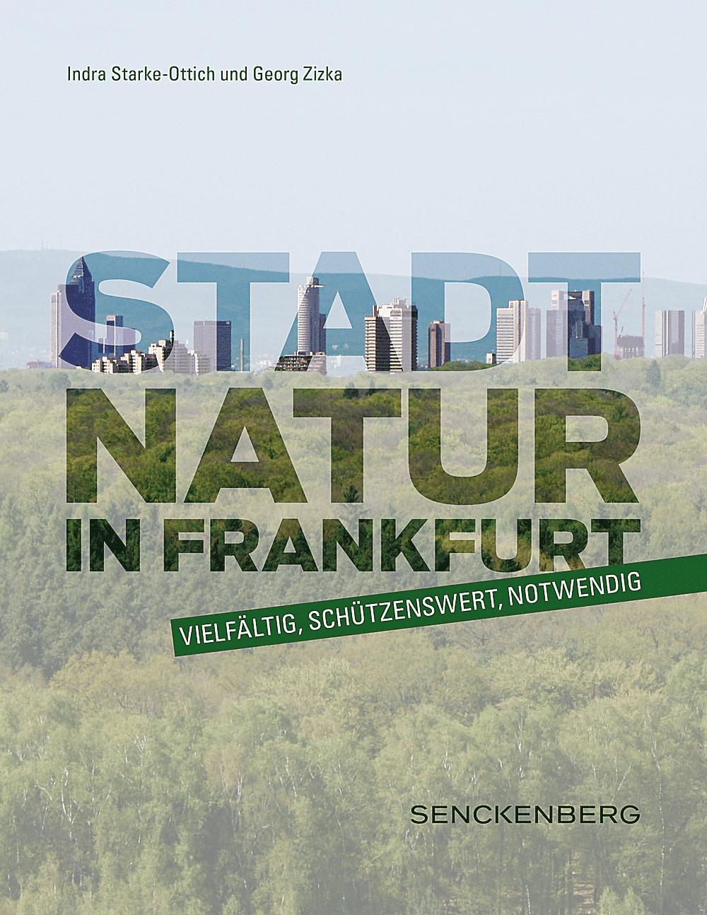 Vorderes Coverbild Stadtnatur in Frankfurt - vielfältig, schützenswert, notwendig