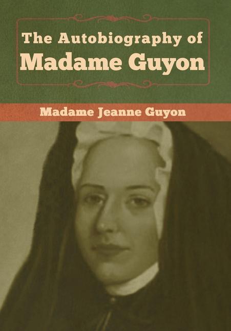 Vorderes Coverbild The Autobiography of Madame Guyon