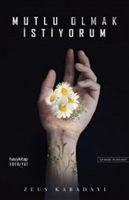 Vorderes Coverbild Mutlu Olmak Istiyorum