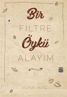 Vorderes Coverbild Bir Filtre Öykü Alayim