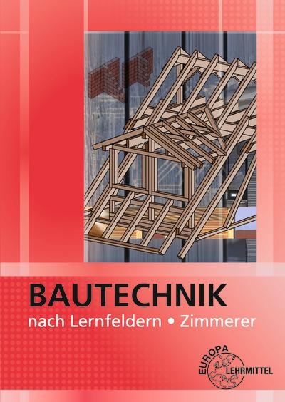 Vorderes Coverbild Bautechnik nach Lernfeldern für Zimmerer