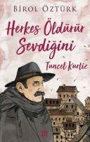 Vorderes Coverbild Herkes Öldürür Sevdigini - Tuncel Kurtiz