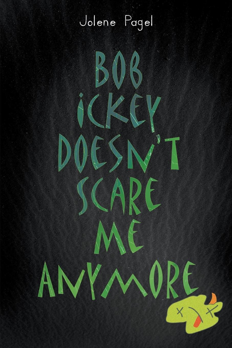 Vorderes Coverbild Bob Ickey Doesn't Scare Me Anymore
